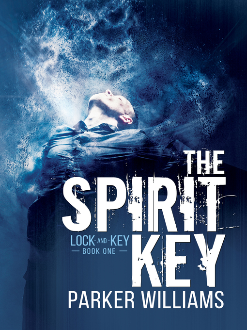 Title details for The Spirit Key by Parker Williams - Available